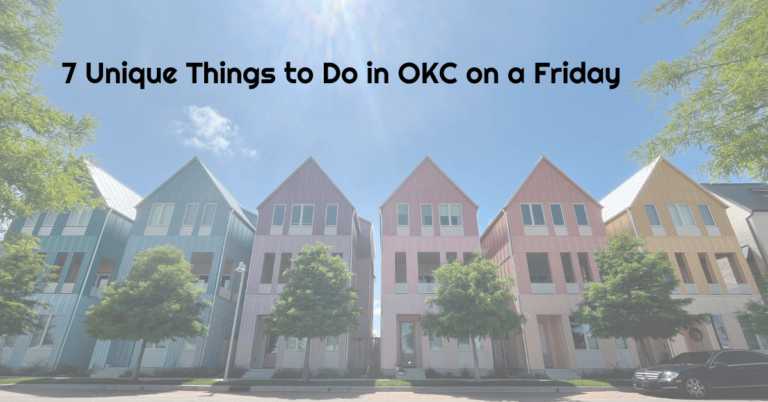 7 Unique Things to Do in OKC on a Friday