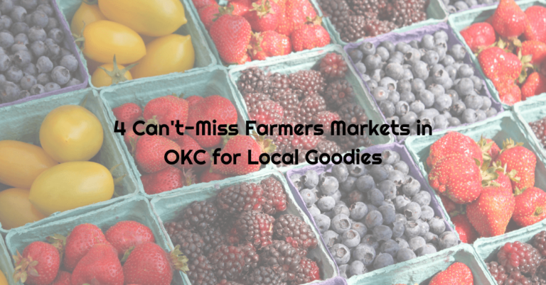 4 Can’t-Miss Farmers Markets in OKC for Local Goodies