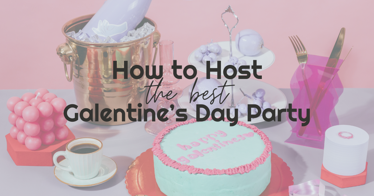 How To Host The Best Galentines Day Party Wander In Place