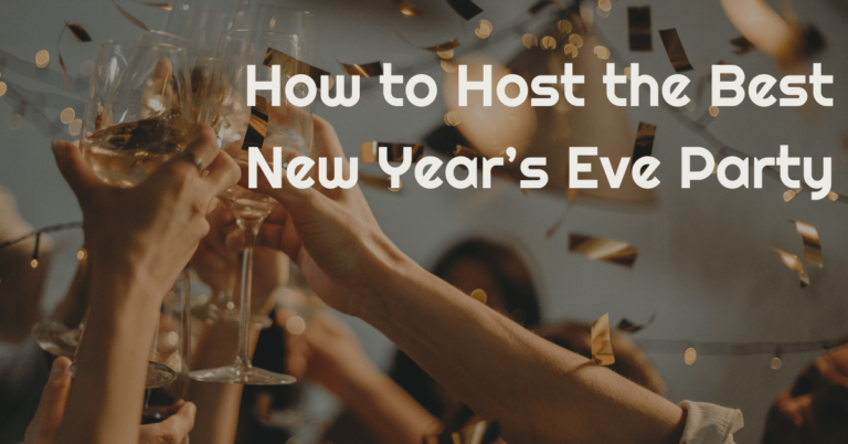 How to Host the Best New Year’s Eve Party